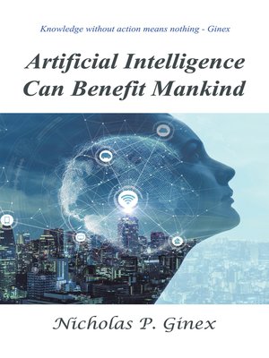 cover image of Artificial Intelligence Can Benefit Mankind
